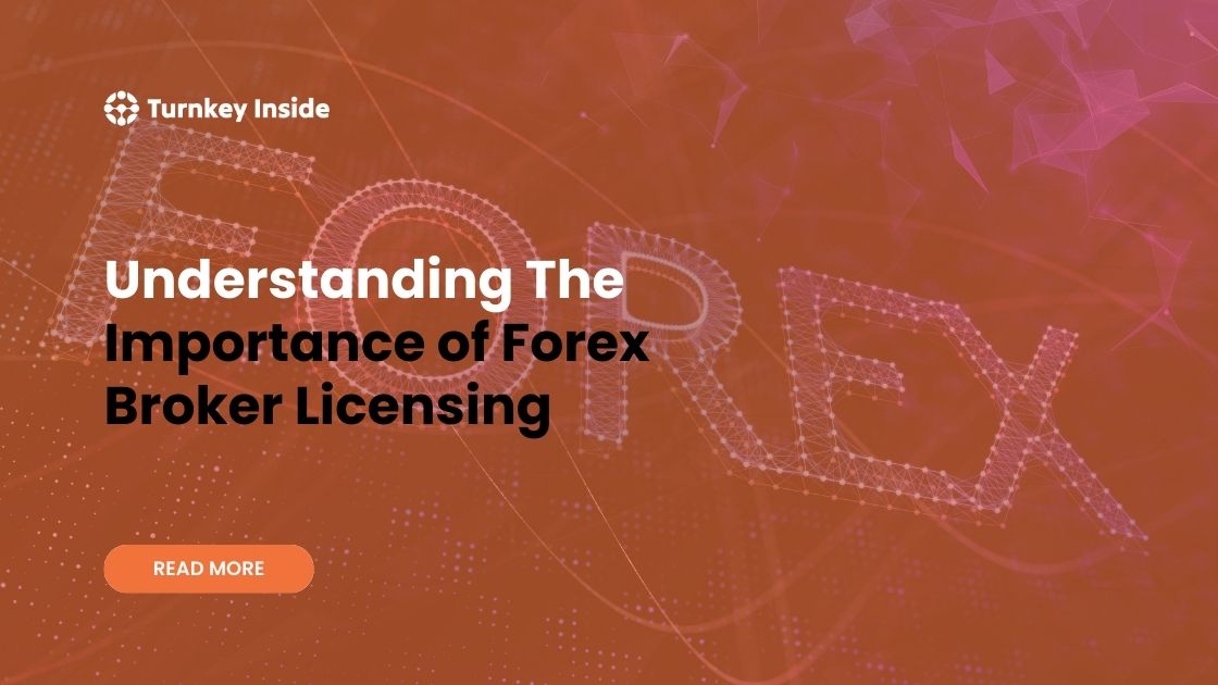 Importance of forex broker licensing