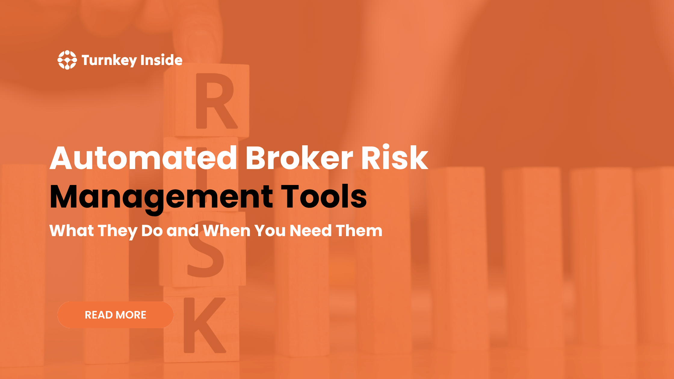Automated Broker Risk Management Tools What They Do and When You Need Them